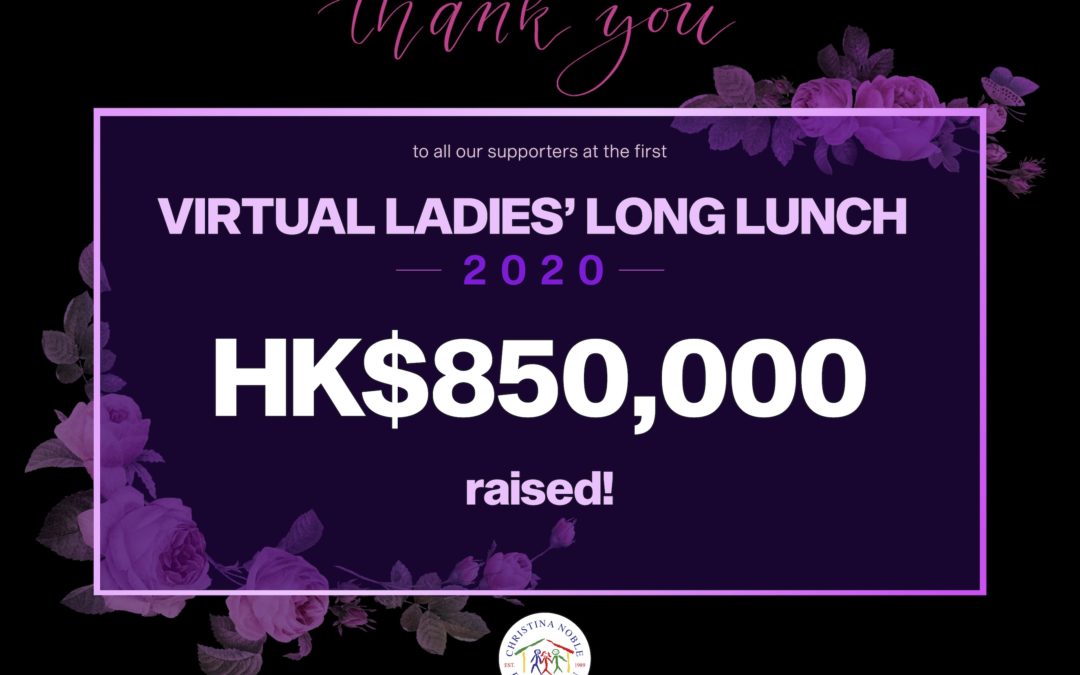 Virtual Ladies’ Long Lunch – HK$850,000 raised!